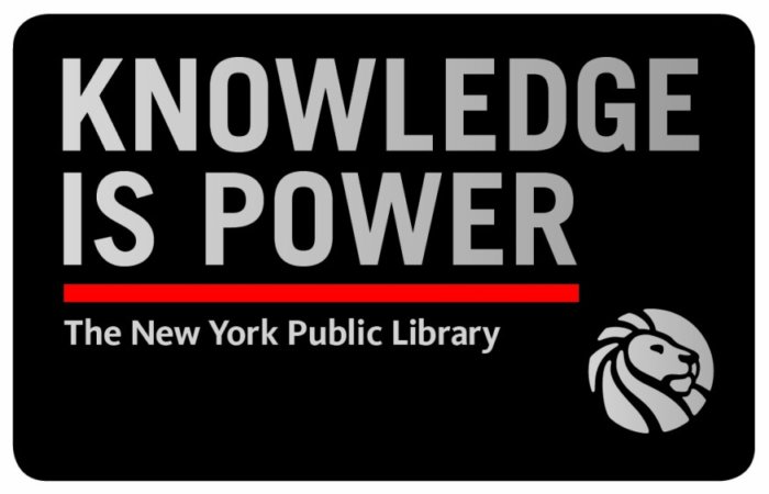 Amid a time in which claims of 'fake news' run rampant, the NYPL wants to remind its millions of patrons that 'Knowledge Is Power. (NYPL)